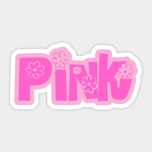 One Word Pink Quote With Flowers And Sixties Flair Sticker